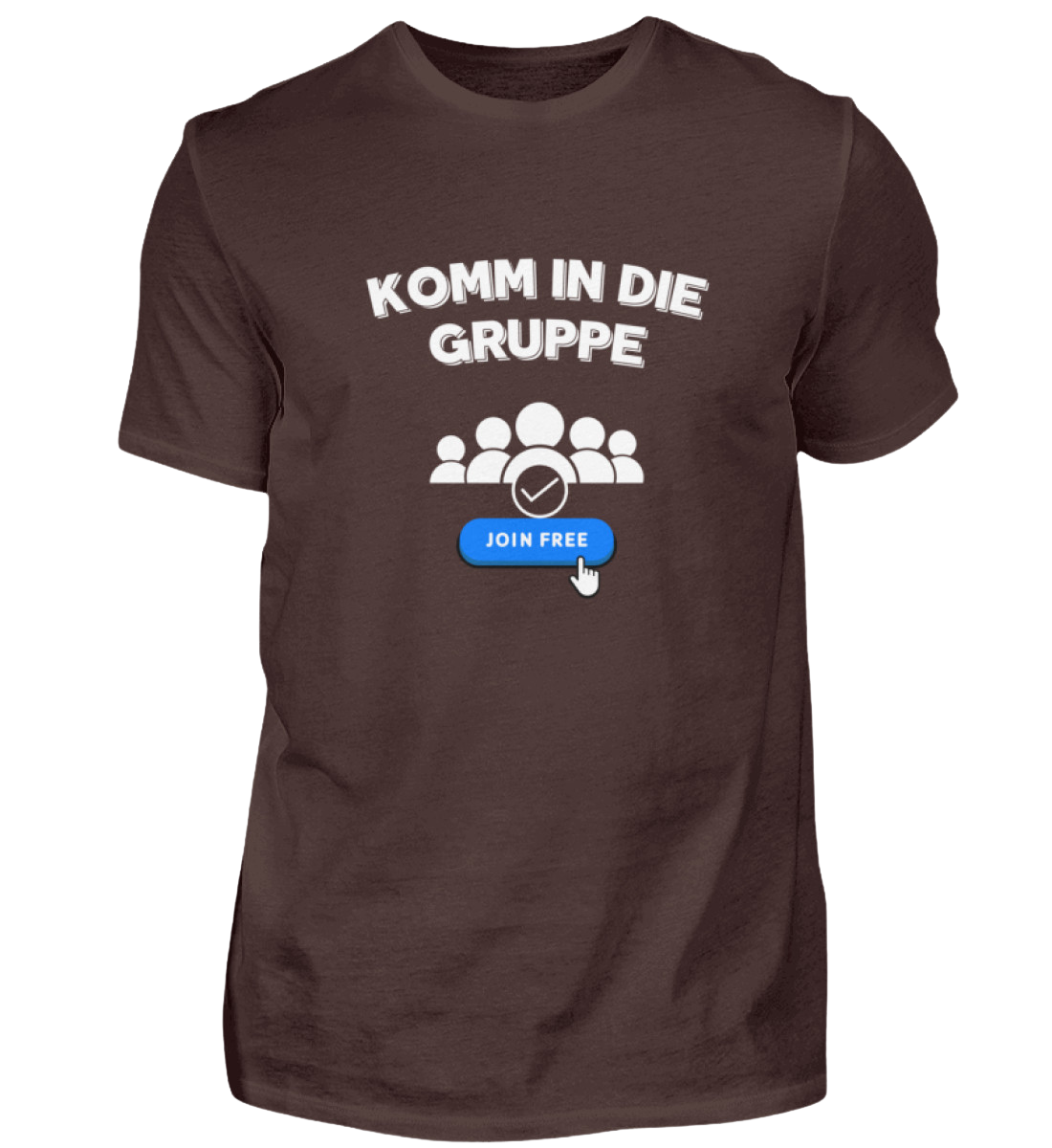 Shirt 'Komm in die Gruppe'