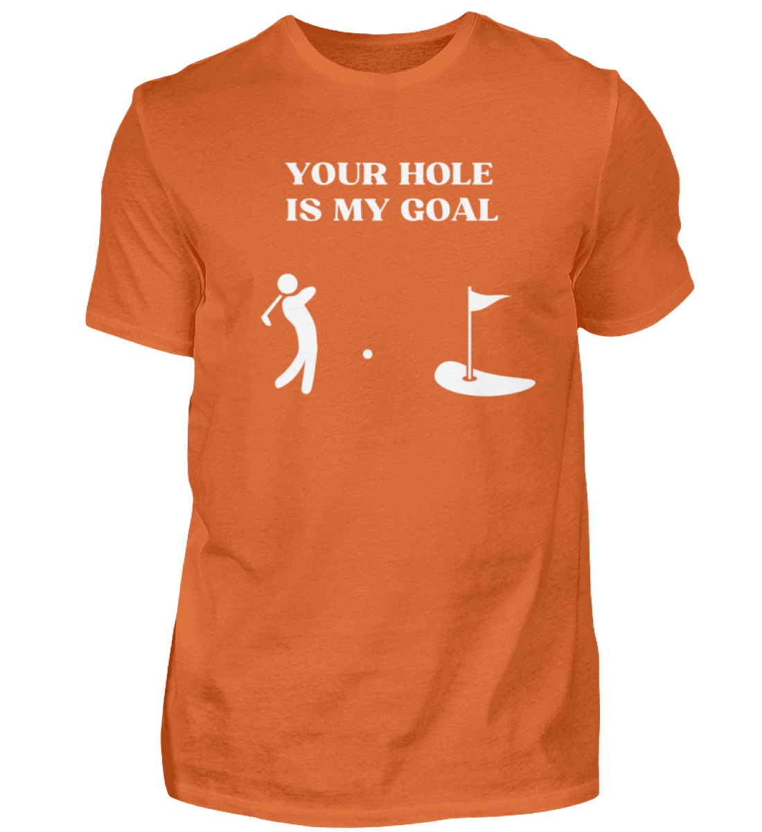 Shirt 'Your Hole is my Goal'