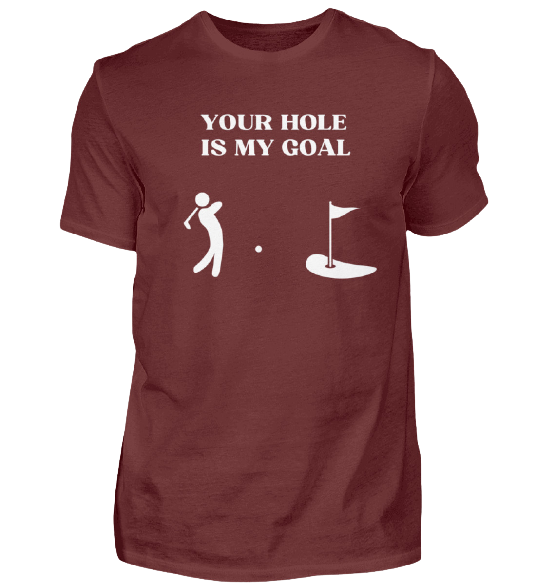 Shirt 'Your Hole is my Goal'