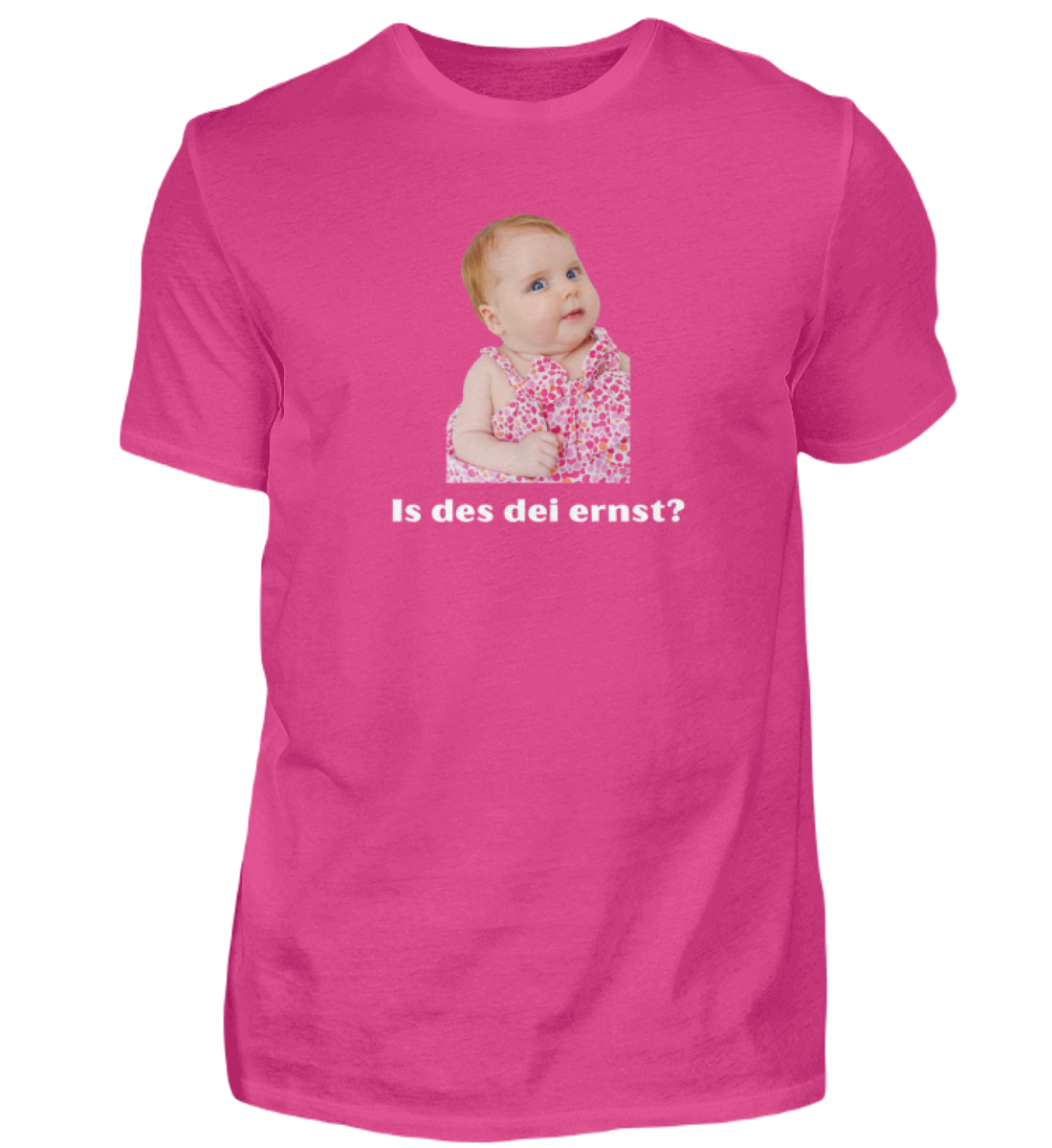 Shirt 'is des dei ernst?'