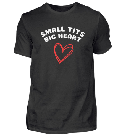 Shirt 'small tits big heart'