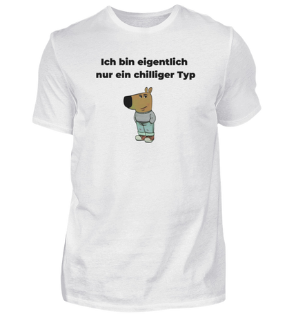 Shirt 'Ich bin eigentlich nur ein chilliger Typ'