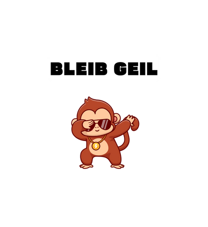 Shirt 'Bleib Geil'