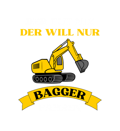 Shirt 'Bagger fahren'