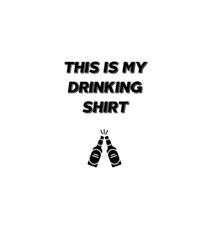Shirt 'This is my drinking Shirt'