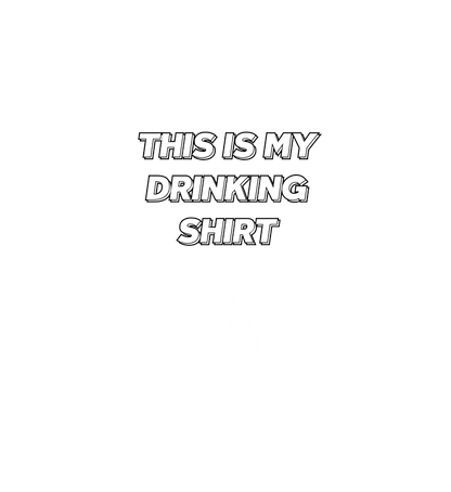 Shirt 'This is my drinking Shirt'
