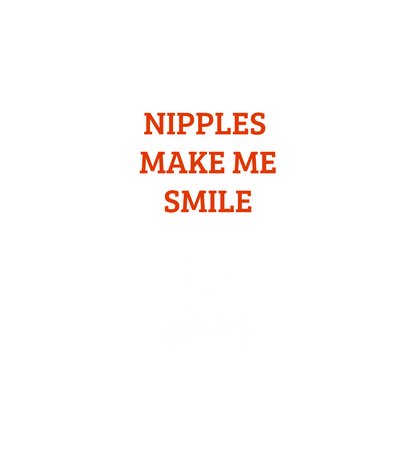 Shirt 'Nipples make me Smile'