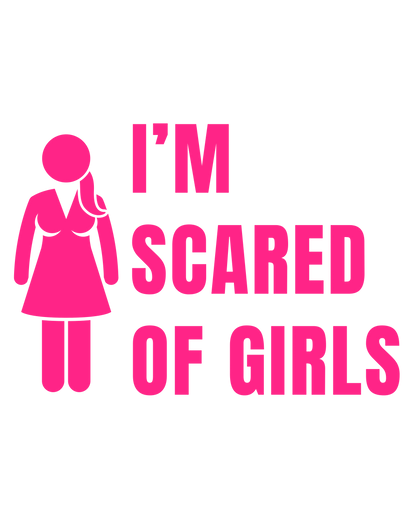 Shirt 'I'm scared of girls'