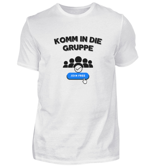 Shirt 'Komm in die Gruppe'