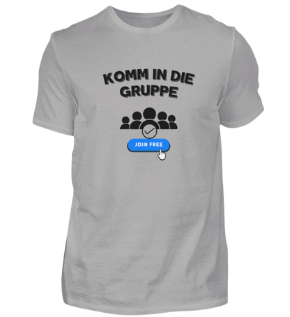 Shirt 'Komm in die Gruppe'