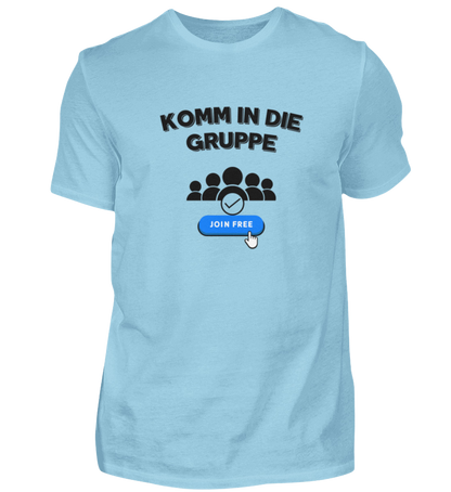 Shirt 'Komm in die Gruppe'