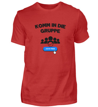 Shirt 'Komm in die Gruppe'