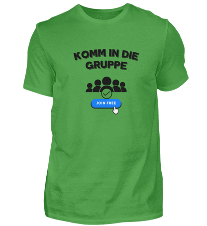 Shirt 'Komm in die Gruppe'