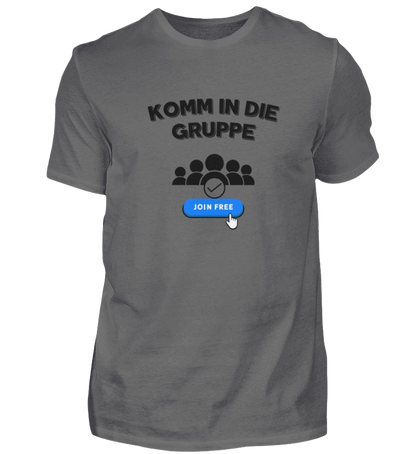 Shirt 'Komm in die Gruppe'