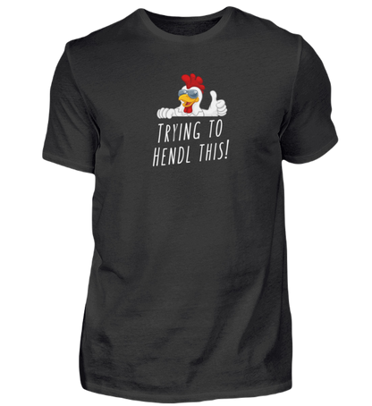 Shirt 'trying to hendl this!'