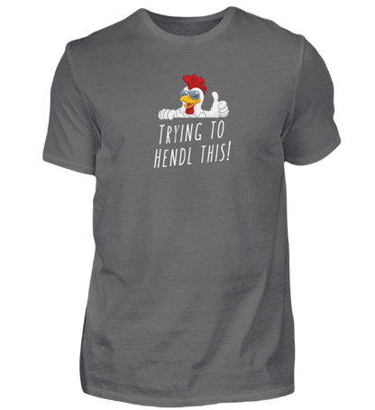 Shirt 'trying to hendl this!'