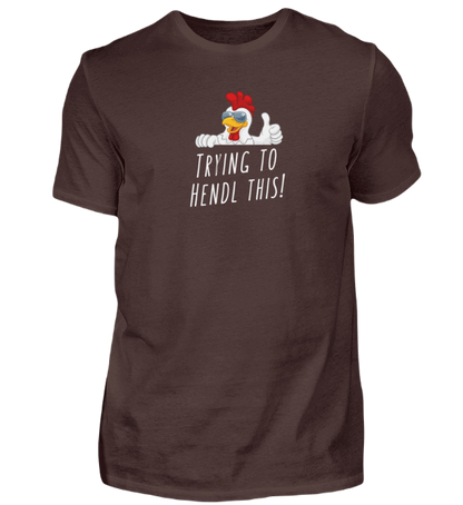Shirt 'trying to hendl this!'