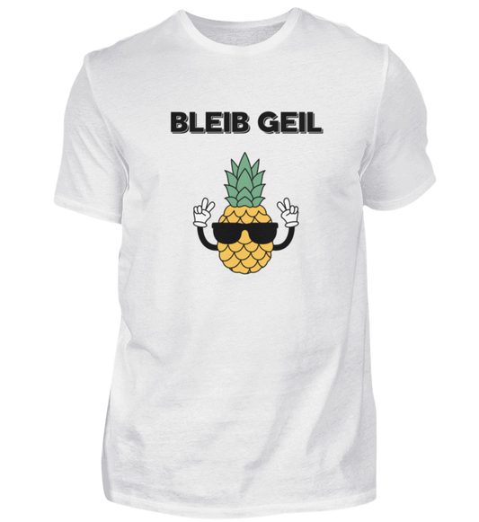 Shirt 'Bleib Geil'