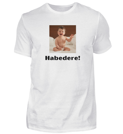 Shirt 'Habedere!'