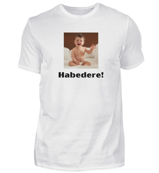 Shirt 'Habedere!'