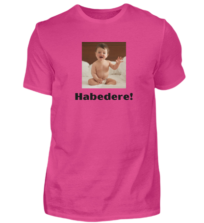Shirt 'Habedere!'