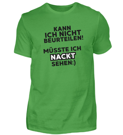 Shirt 'müsste ich nackt sehen'