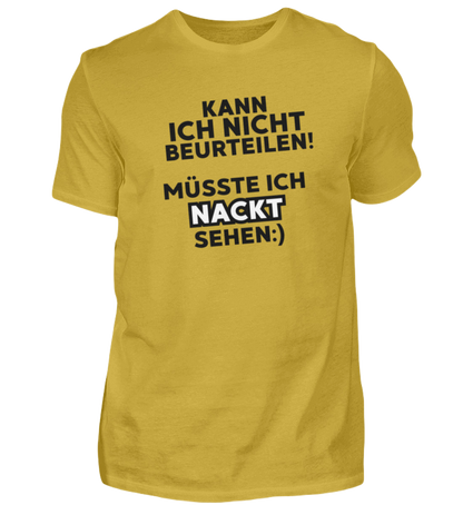 Shirt 'müsste ich nackt sehen'