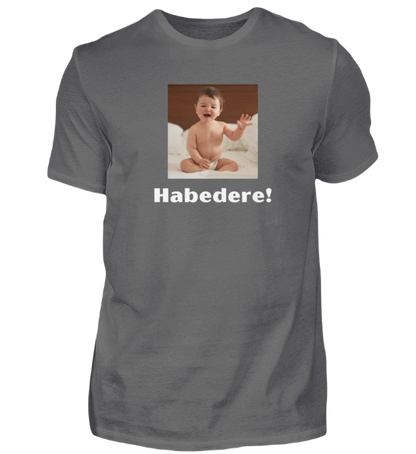 Shirt 'Habedere!'