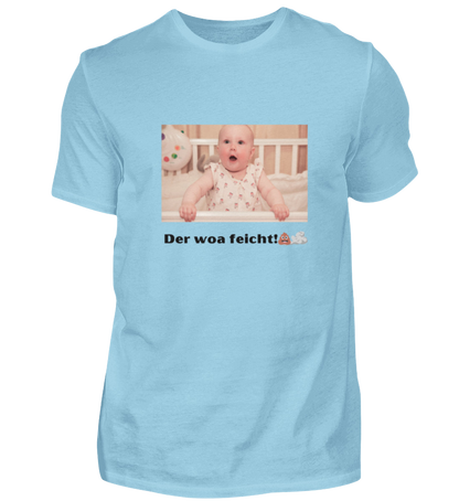 Shirt 'der woa feicht!'