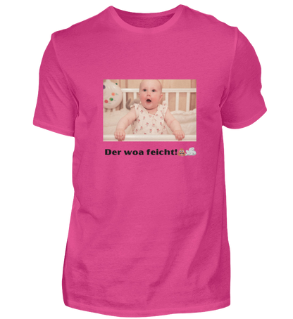 Shirt 'der woa feicht!'