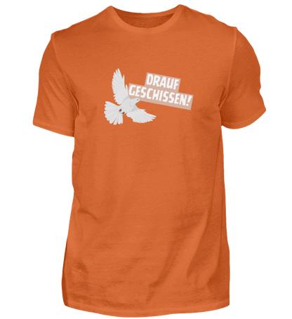 Shirt 'drauf geschissen!'
