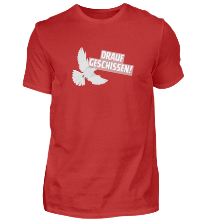 Shirt 'drauf geschissen!'