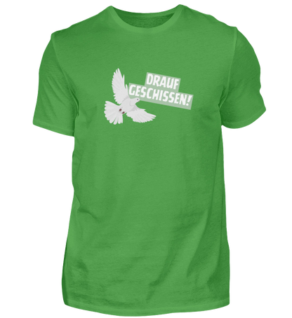 Shirt 'drauf geschissen!'