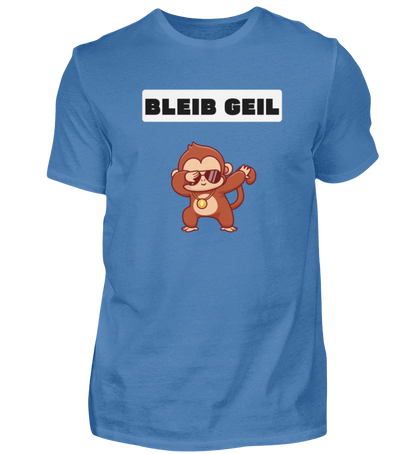 Shirt 'Bleib Geil'