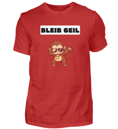 Shirt 'Bleib Geil'