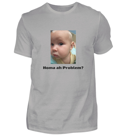 Shirt 'homa ah Problem?'