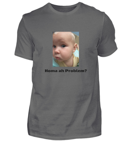 Shirt 'homa ah Problem?'