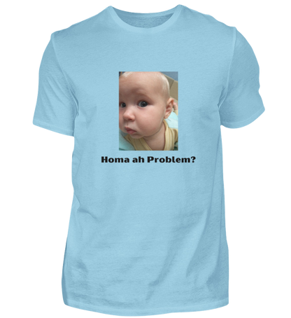 Shirt 'homa ah Problem?'