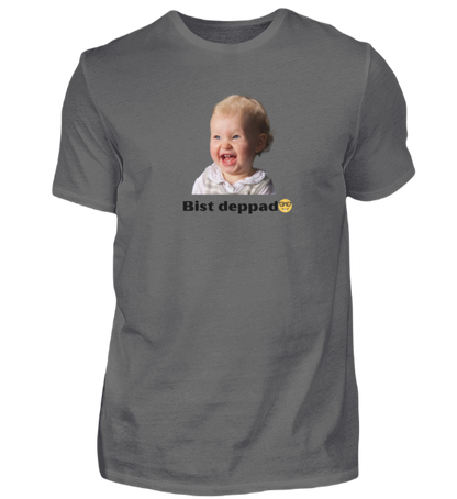 Shirt 'bist deppad'