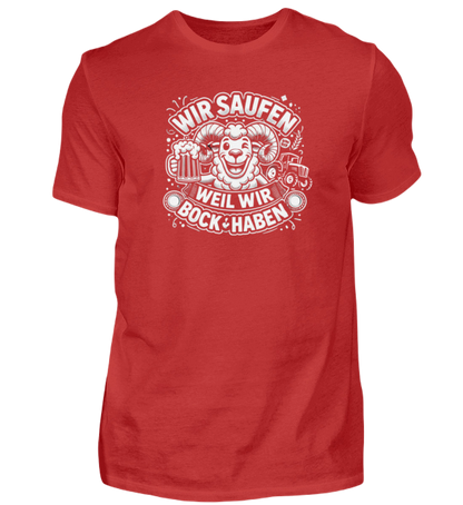 Shirt 'Wir saufen weil wir Bock haben'