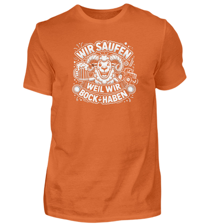 Shirt 'Wir saufen weil wir Bock haben'