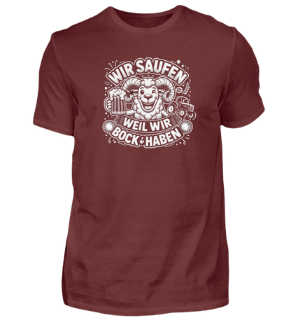 Shirt 'Wir saufen weil wir Bock haben'