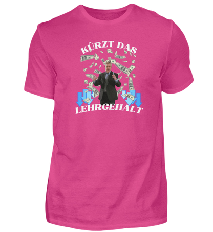 Shirt 'Kürzt das Lehrgehalt'