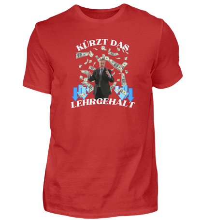 Shirt 'Kürzt das Lehrgehalt'