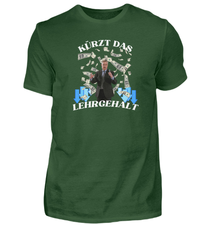 Shirt 'Kürzt das Lehrgehalt'