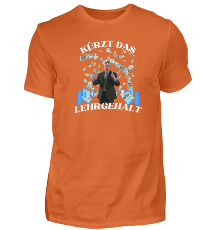 Shirt 'Kürzt das Lehrgehalt'
