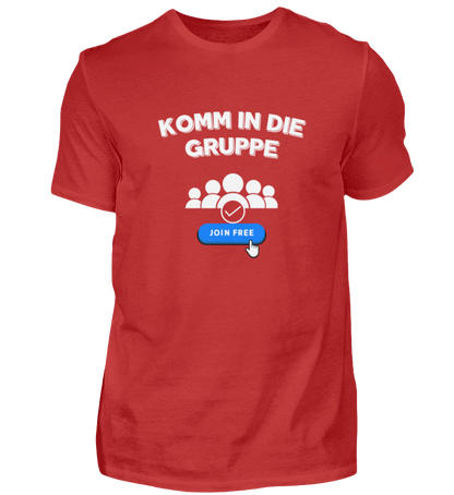 Shirt 'Komm in die Gruppe'