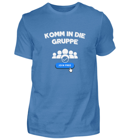Shirt 'Komm in die Gruppe'
