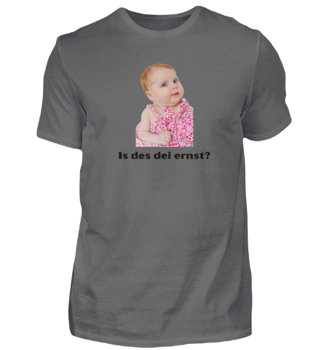 Shirt 'is des dei ernst?'