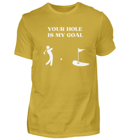 Shirt 'Your Hole is my Goal'